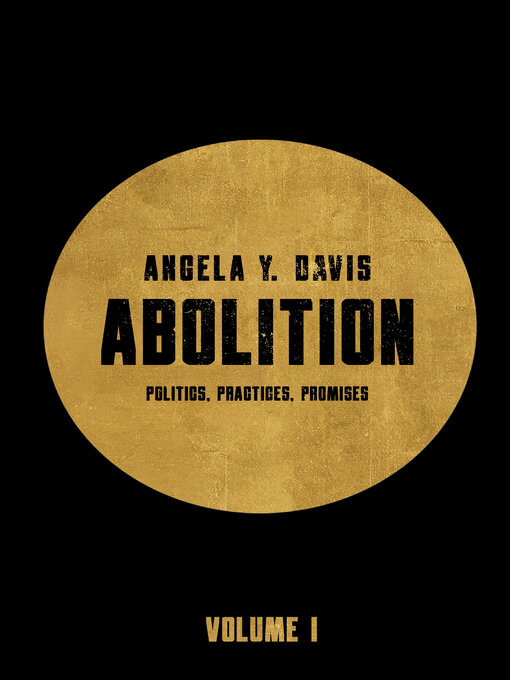 Title details for Abolition, Volume 1 by Angela Y. Davis - Available